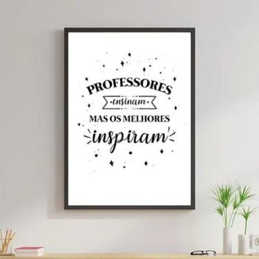 Imagem de Quadro Professores Ensinam E Inspiram 24x18cm - com vidro - Quadros On