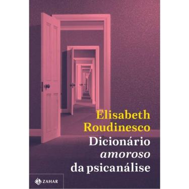 Imagem de Dicionário Amoroso Da Psicanálise