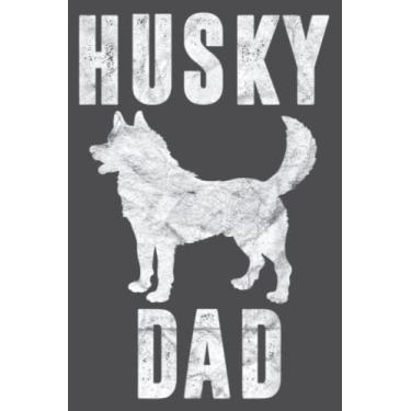 Imagem de Vintage Husky Dad Dog Daddy Siberian Huskies Father: Study Notebook, 6 x 9 inches, 120 pages