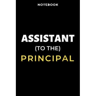 Imagem de Notebook Wōmēns Āssistānt Tō Thē Principāl Bāck tō Schōōl Gift Ārt Mēmē: 6x9 inch, over 100 pages/Lined Journal,Homeschool,Book,Financial,Event,A Blank