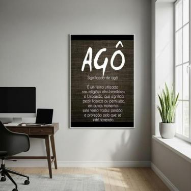 Imagem de Quadro Decorativo Significado De Agô - 70X50Cm - Quadros On-Line
