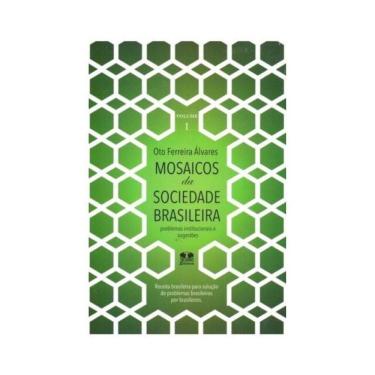 Imagem de Mosaicos Da Sociedade Brasileira. Problemas Institucionais E Sugestões - Volume 1
