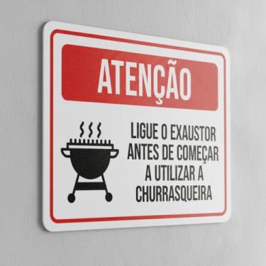 Imagem de Placa Acm Atenção Ligue Exaustor Começar Churrasqueira 18X23 - Sinaliz