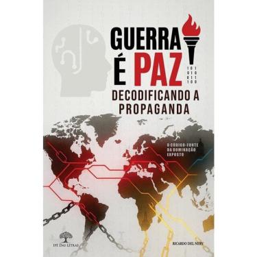 Imagem de Guerra É Paz - Decodificando A Propaganda