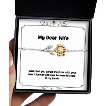 Imagem de Presentes de esposa sarcástica, I Wish That You Would Trust Me With Your Heart Forever e Pulseira de girassol, presentes úteis para esposa