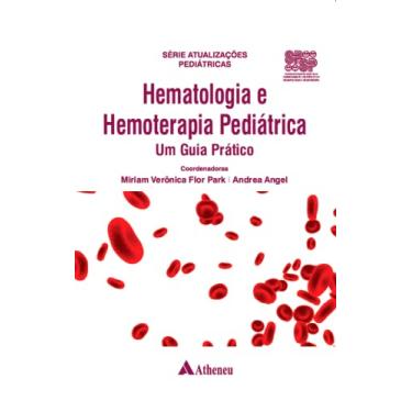 Imagem de Hematologia e Hemoterapia Pediátrica - Um Guia Prático