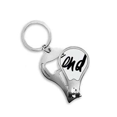 Imagem de End Funny Quote Handwrite Style Cortador de unhas abridor chaveiro tesoura