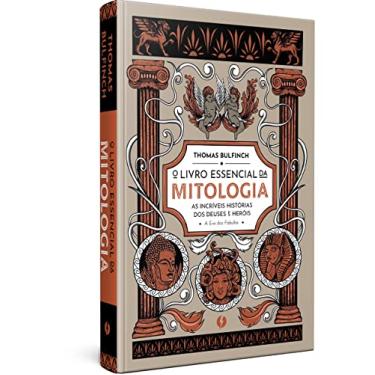 Imagem de O livro essencial da mitologia: As incríveis histórias dos deuses e heróis - A Era das Fábulas