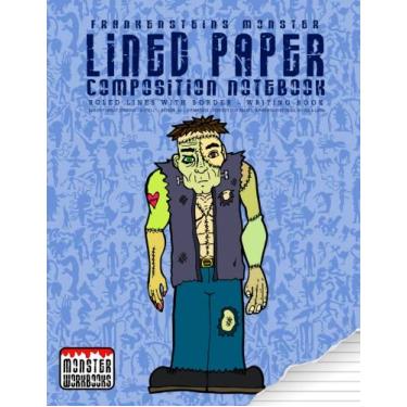 Imagem de Frankenstein's Monster - Lined Paper Composition Notebook: Large Writing Book - Ruled Lines with Border - Numbered pages: Volume 8 (Monster Writing Papers)