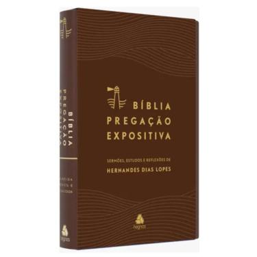 Imagem de Bíblia Pregação Expositiva RA  PU Luxo Marro Com Borda Dourada, de Dias Lopes, Hernandes. Editora Hagnos Ltda, capa mole