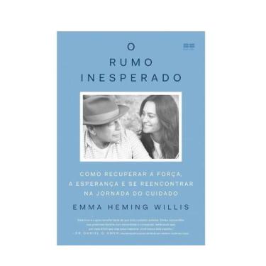 Imagem de O rumo inesperado como recuperar a força, a esperança e se reencontrar