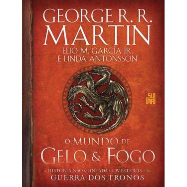 Imagem de O Mundo De Gelo E Fogo - A História Não Contada De Westeros E Da Guerr