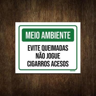 Imagem de Placa Meio Ambiente Evite Queimadas Não Jogue Cigarros 36X46 - Sinaliz