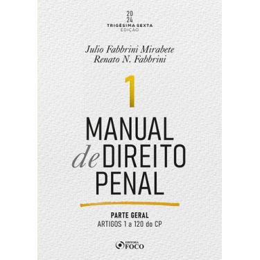 Imagem de Livro - Manual de Direito Penal - Parte Geral - Arts. 1º a 120 do CP -