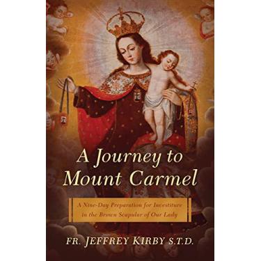 Imagem de A Journey to Mount Carmel: A Nine-Day Preparation for Investiture in the Brown Scapular of Our Lady