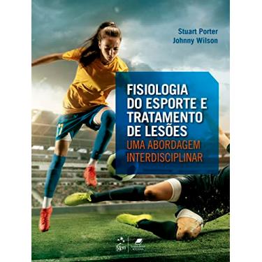 Imagem de Fisiologia do Esporte e Tratamento de Lesões - Uma Abordagem Interdisciplinar