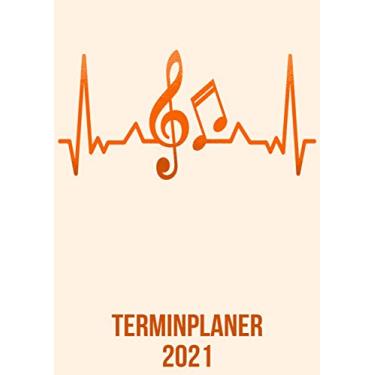 Imagem de Terminplaner 2021: DIN A4 Kalender von 01/2021 - 12/2021 1 Tag = 1 Seite mit großem Tageskalender und großartiger Übersicht. Monatsübersicht, ... / Musik Musiker heartbeat herzschlag