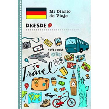 Imagem de Dresde Diario de Viaje: Libro de Registro de Viajes Guiado Infantil - Cuaderno de Recuerdos de Actividades en Vacaciones para Escribir, Dibujar, Afirmaciones de Gratitud para Niños y Niñas