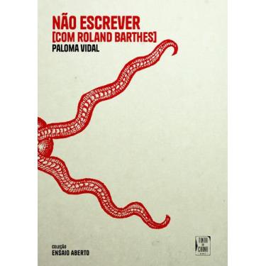 Imagem de Livro - Não escrever [com Roland Barthes]