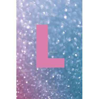 Imagem de L: Letter L Initial Alphabet Monogram Notebook/pretty pink & blue confetti Glitter Monogrammed blank lined Notebook/Notebook for kids, girls & women /120 pages/size 6 * 9 inches