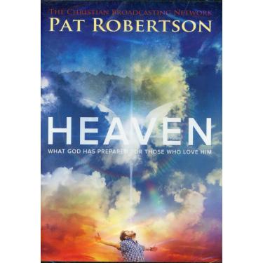 Imagem de Heaven: What God Has Prepared for Those Who Love Him by Pat Robertson