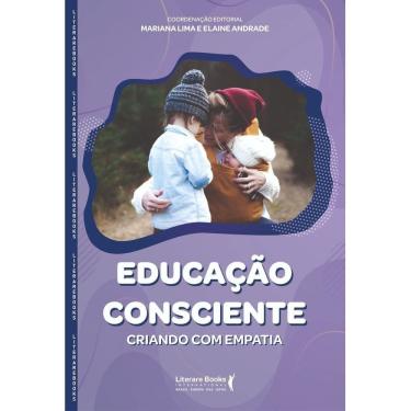 Imagem de Educação Consciente - Criando Com Empatia