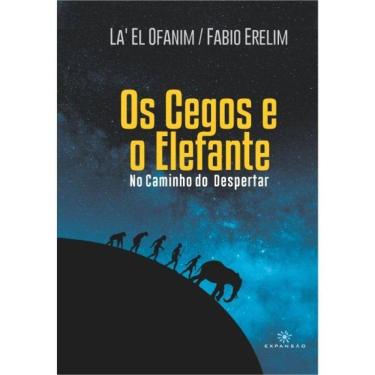 Imagem de Os cegos e o elefante: No caminho do despertar
