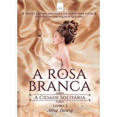 Imagem de a Rosa Branca - Vol. 2 - LEYA, Sortido