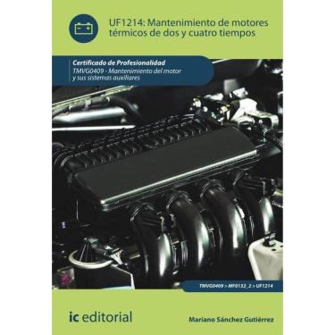 Imagem de Mantenimiento de motores térmicos de dos y cuatro tiempos. TMVG0409 - Mantenimiento del motor y sus