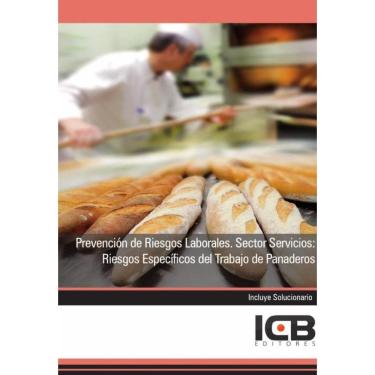 Imagem de Prevención de Riesgos Laborales. Sector Servicios: Riesgos Específicos del Trabajo de Panaderos - Es