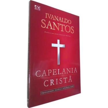 Imagem de Livro Físico Capelania Cristã Ivanaldo Santos Oportunidades, Desafios 