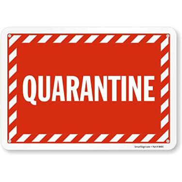 Imagem de SmartSign Placa "Quarentena" listrada de 17,78 x 25,40 cm com orifícios pré-compensados, impressão digital, plástico HDPE de 55 mm, vermelha e branca