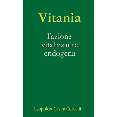 Imagem de Vitanìa, l'azione vitalizzante endogena