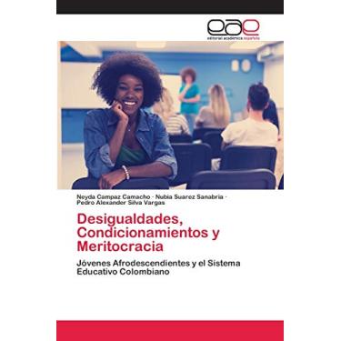 Imagem de Desigualdades, Condicionamientos y Meritocracia: Jóvenes Afrodescendientes y el Sistema Educativo Colombiano