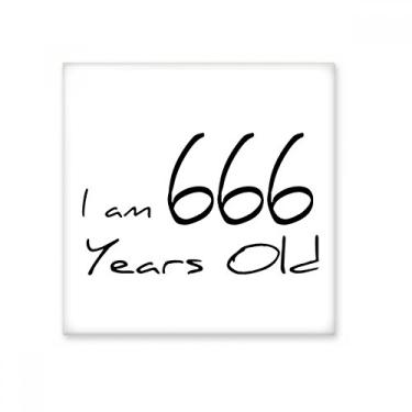 Imagem de I am 666 Years Old Age Azulejo de cerâmica brilhante Decalque de tijolos vitrificados