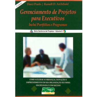 Imagem de Livro - Gerenciamento de Projetos Para Executivos - Darci Prado e Russell D. Archibald