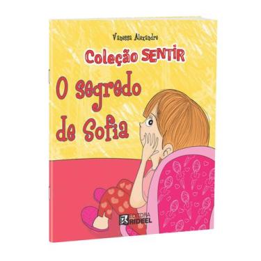 Imagem de Livro: O Segredo de Sofia - Coleção Sentir - Autor: Alexandre Mazza - 