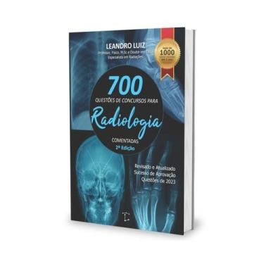 Imagem de 700 Questões de Concursos para Radiologia Comentadas