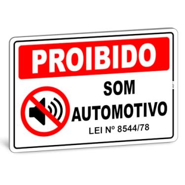 Imagem de Placa de Aviso Proibido Som Automotivo, 30 x 20 cm, Lei Nº 8544/78, PS 1mm, com Fita Dupla Face (10 Unidades)