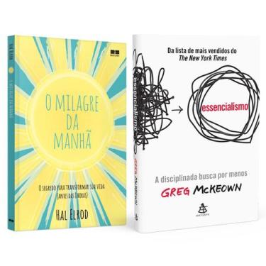 Imagem de Essencialismo + O milagre da manhã - O segredo para transformar sua vi