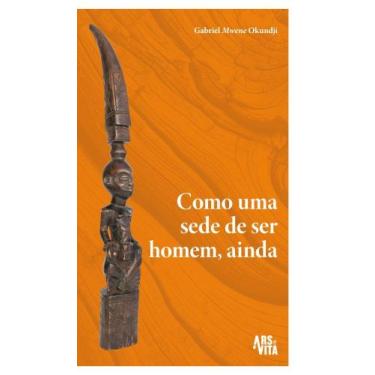 Imagem de Como Uma Sede De Ser Homem, Ainda - ARS ET VITA, 3