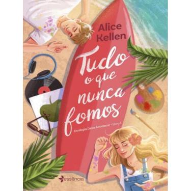 Imagem de Tudo O Que Nunca Fomos