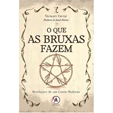 Imagem de o Que As Bruxas Fazem - Revelacoes De Um Coven Moderno - ARDANE EDITOR