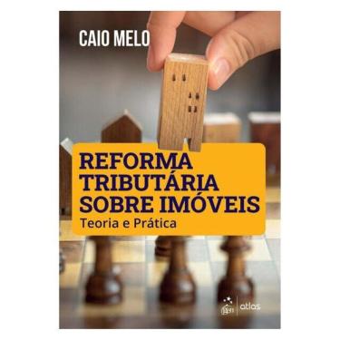 Imagem de Reforma Tributária Sobre Imóveis: Teoria E Prática