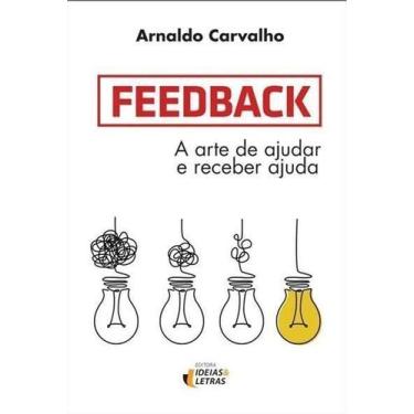 Imagem de Feedback: A Arte de Receber Ajuda - EDITORA IDEIAS E LETRAS, Sortido