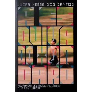 Imagem de Esquiva do xondaro, a: movimento e acao politica guarani mbya - EDITOR