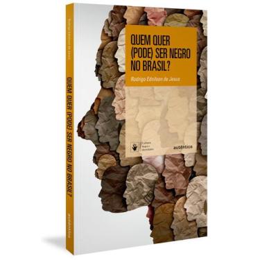 Imagem de Livro - Quem quer (pode) ser negro no Brasil?