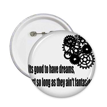 Imagem de Dream and Reality Quote Art Deco Presente Fashion Pins Emblema Botão Decoração 5 peças