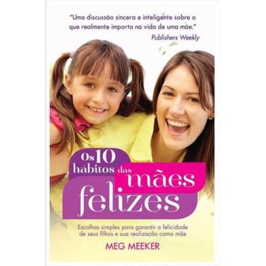Imagem de Livro Os 10 Hábitos Das Mães Felizes - Thomas Nelson Brasil