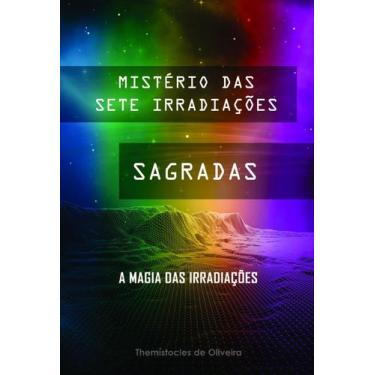 Imagem de Mistério das Sete Irradiações Sagradas: A Magia das Irradiações - Scor